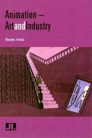 Animation: Art and Industry by Maureen Furniss