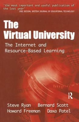 The Virtual University: The Internet and Resource-Based Learning by Howard Freeman, Bernard Scott, Steve Ryan