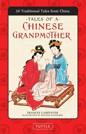 Tales of a Chinese Grandmother by Frances Carpenter