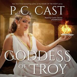 Goddess of Troy by P.C. Cast