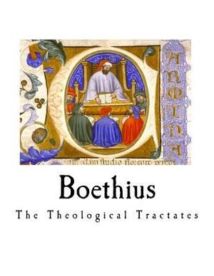 The Theological Tractates by Boethius