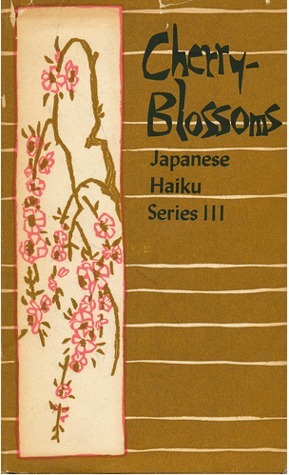 Cherry-Blossoms by Peter Beilenson, Yosa Buson, Shiki, Kobayashi Issa, Matsuo Bashō, Jeff Hill