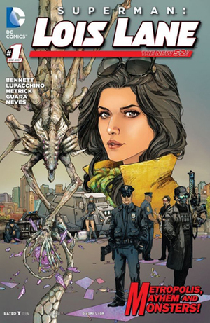 Superman: Lois Lane (2014) #1 by Diogenes Neves, Ig Guara, Kenneth Rocafort, Emanuela Lupacchino, Meghan Hetrick, Guillermo Ortego, Ruy Jose, Marc Deering, Hi-Fi, Marguerite Bennett