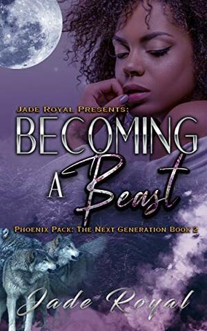 Becoming a Beast by Jade Royal