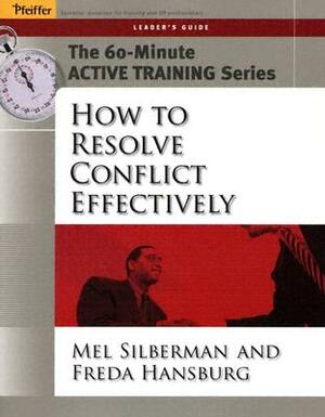 How to Resolve Conflict Effectively by Melvin L. Silberman, Freda Hansburg