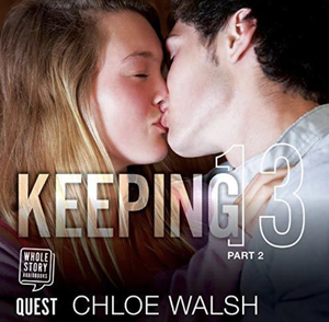 Keeping 13 part 2 by Chloe Walsh