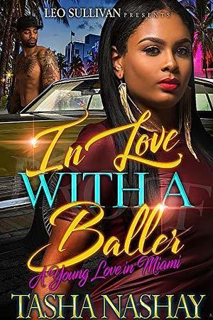 In Love With A Baller: A Young Love In Miami by Tasha Nashay, Tasha Nashay