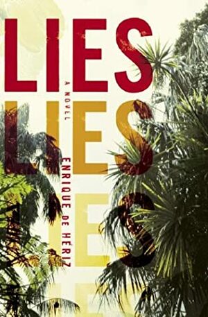 Lies by Enrique de Hériz