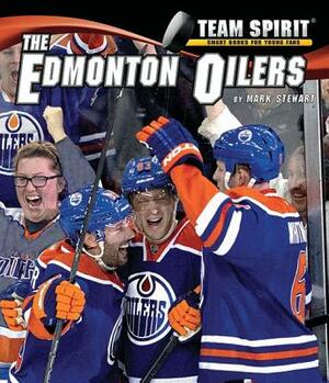 The Edmonton Oilers by Mark Stewart