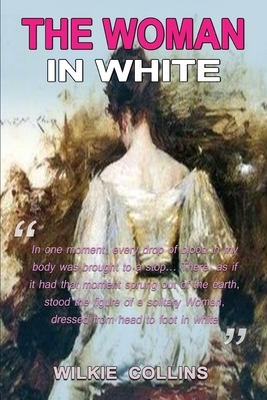 The Woman in White: With original illustrations by Wilkie Collins