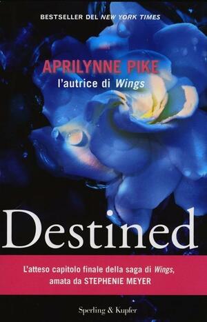 Destined by Aprilynne Pike