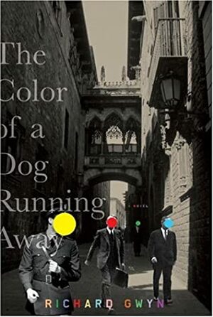 The Color of A Dog Running Away by Richard Gwyn
