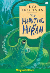 The Haunting of Hiram: Menghantui Hiram by Eva Ibbotson