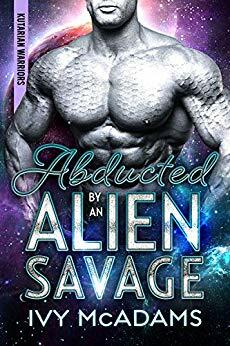 Abducted by an Alien Savage by Ivy McAdams