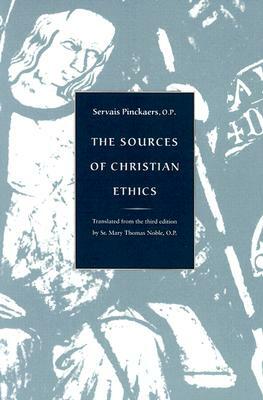 The Sources of Christian Ethics by Servais Pinckaers