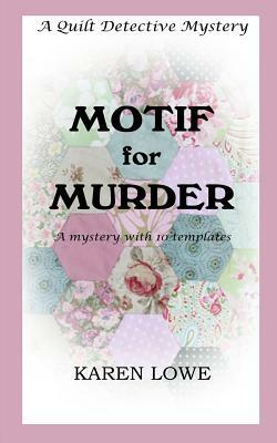 Motif for Murder by Karen Lowe