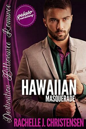 Hawaiian Masquerade by Rachelle J. Christensen