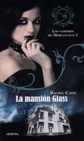 La mansión Glass by Rachel Caine