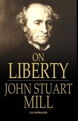 On Liberty Illustrated by John Stuart Mill