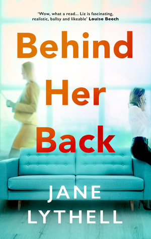 Behind Her Back by Jane Lythell