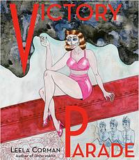 Victory Parade by Leela Corman