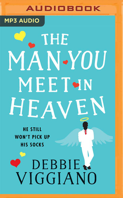 The Man You Meet in Heaven by Debbie Viggiano