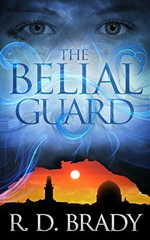 The Belial Guard by R.D. Brady