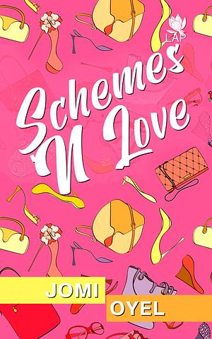 Schemes N Love by Jomi Oyel