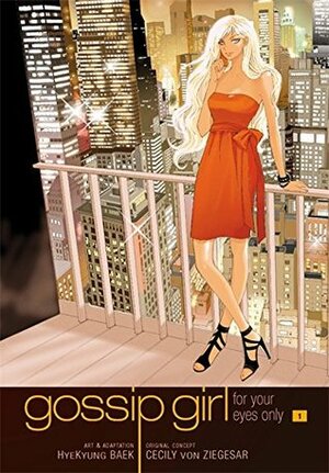 Gossip Girl: The Manga, Vol. 1 by Cecily Von Ziegesar, Hye-Kyung Baek