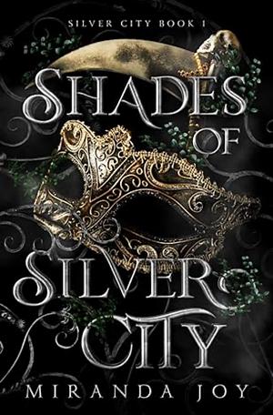 Shades of Silver City by Miranda Joy