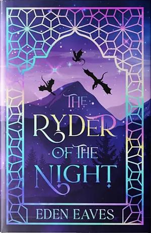 The Ryder of the Night by Eden Eaves