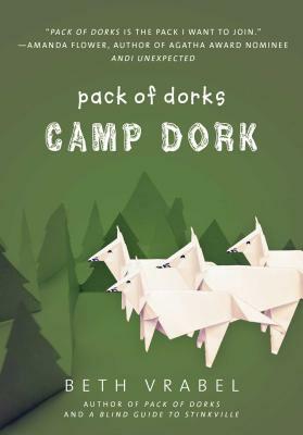 Camp Dork, Volume 2 by Beth Vrabel