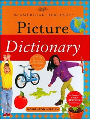 The American Heritage Picture Dictionary by American Heritage