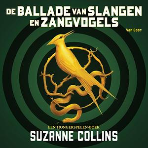 De ballade van slangen en zangvogels by Suzanne Collins