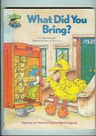 What Did You Bring?: Featuring Jim Henson's Sesame Street Muppets by Daisy Ellsworth