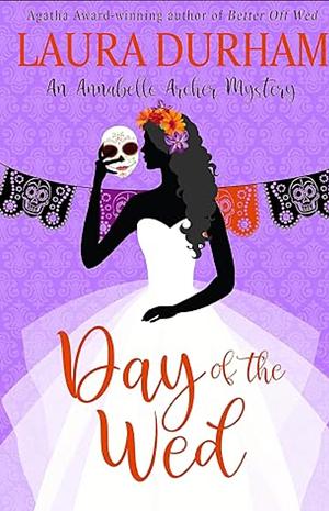 Day of the Wed by Laura Durham