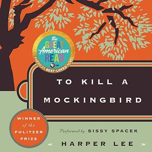 To Kill a Mockingbird performed by Sissy Spacek by Harper Lee