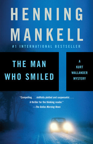 The Man Who Smiled by Henning Mankell