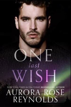 One Last Wish by Aurora Rose Reynolds