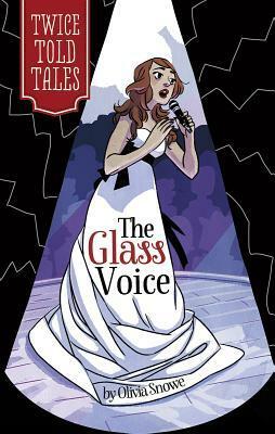 The Glass Voice by Michelle Lamoreaux, Olivia Snowe