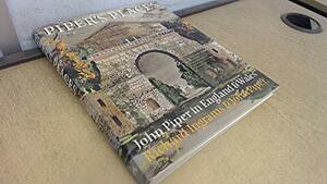 Piper's Places: John Piper in England & Wales by John Piper, Richard Ingram, Richard Ingrams