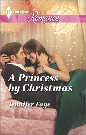 A Princess by Christmas by Jennifer Faye