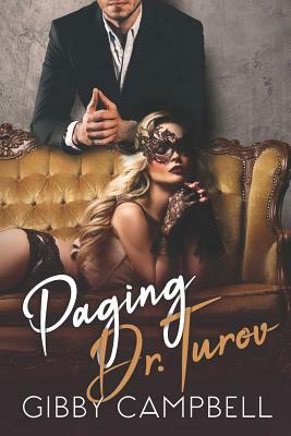 Paging Dr. Turov by Gibby Campbell
