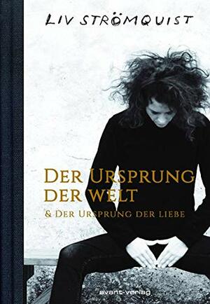 Der Ursprung der Welt & Der Ursprung der Liebe by Liv Strömquist