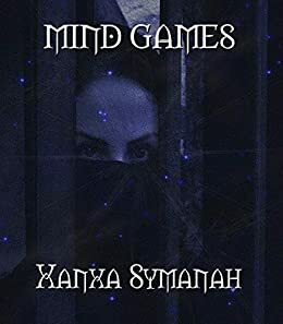 Mind Games by Xanxa Symanah