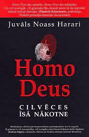 Homo Deus. Cilvēces īsā nākotne by Imants Vilks, Yuval Noah Harari