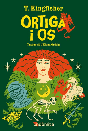 Ortiga i Os by T. Kingfisher