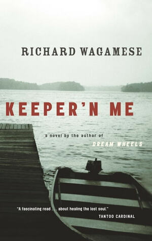 Keeper'n Me by Richard Wagamese