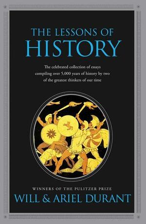 The Lessons of History by Ariel Durant, Will Durant