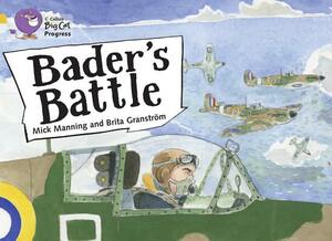 Bader's Battle by Brita Granstrom, Mick Manning